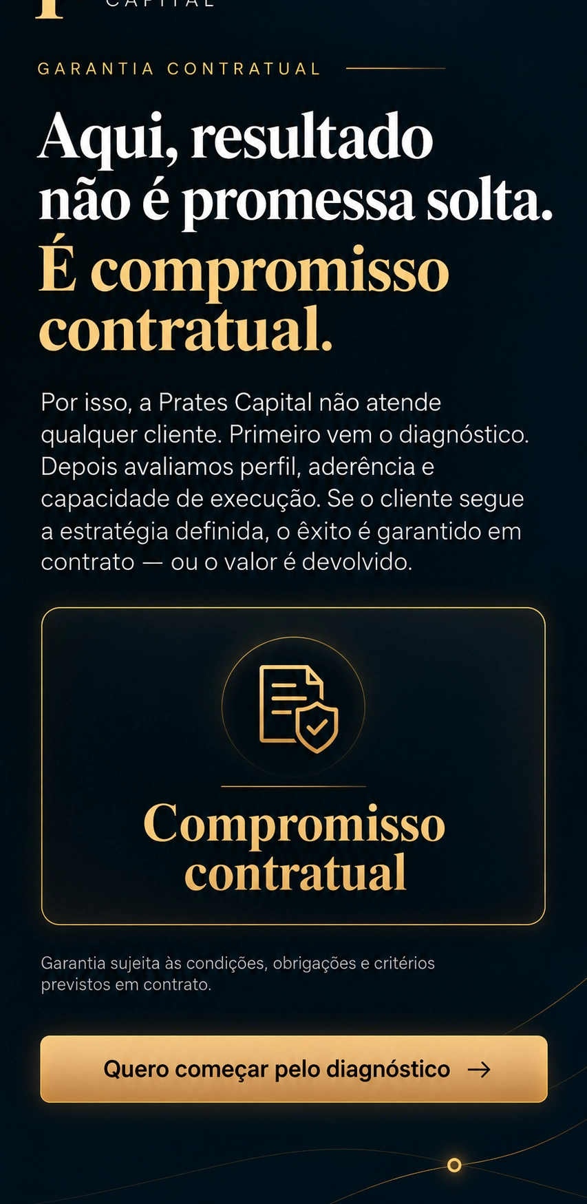 Aqui, resultado não é promessa solta. É compromisso contratual, sujeito às condições previstas em contrato.